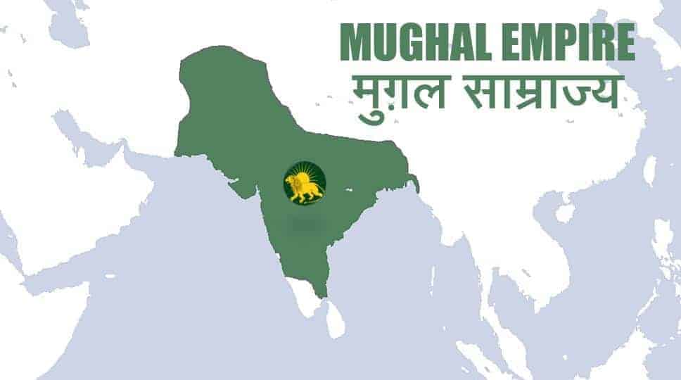 मुग़ल साम्राज्य Mughal Empire Family Tree, Timeline, Map in Hindi