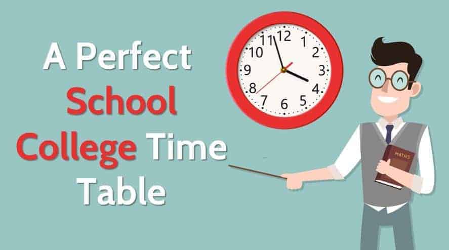 स्कूल कॉलेज का सही टाइम टेबल A Perfect School College Time Table